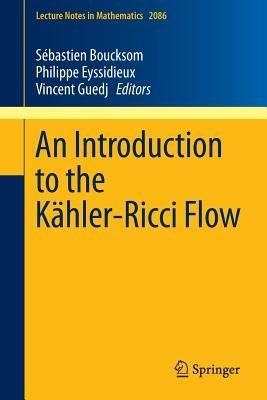 An Introduction to the Kähler-Ricci Flow - cover