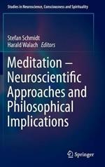 Meditation – Neuroscientific Approaches and Philosophical Implications