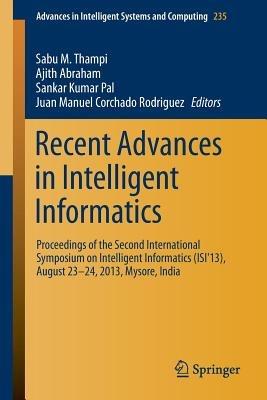 Recent Advances in Intelligent Informatics: Proceedings of the Second International Symposium on Intelligent Informatics (ISI'13), August 23-24 2013, Mysore, India - cover