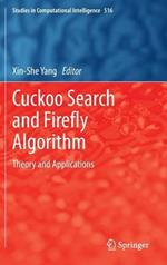 Cuckoo Search and Firefly Algorithm: Theory and Applications