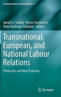 Transnational, European, and National Labour Relations: Flexicurity and New Economy - cover