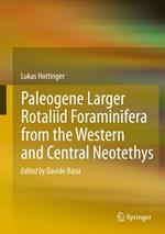 Paleogene larger rotaliid foraminifera from the western and central Neotethys