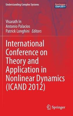International Conference on Theory and Application in Nonlinear Dynamics  (ICAND 2012) - cover