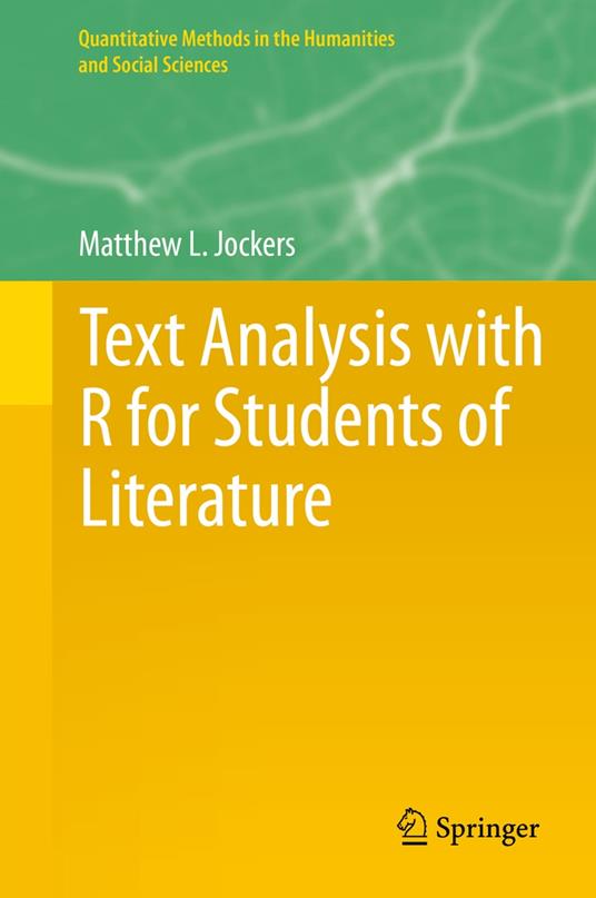 Text Analysis with R for Students of Literature