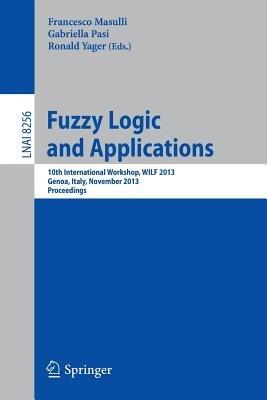 Fuzzy Logic and Applications: 10th International Workshop, WILF 2013, Genoa, Italy, November 19-22, 2013, Proceedings - cover