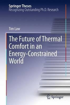 The Future of Thermal Comfort in an Energy- Constrained World - Tim Law - cover