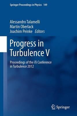 Progress in Turbulence V: Proceedings of the iTi Conference in Turbulence 2012 - cover