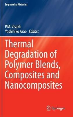 Thermal Degradation of Polymer Blends, Composites and Nanocomposites - cover