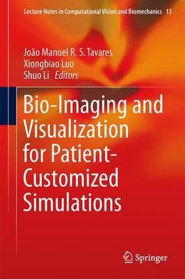 Bio-Imaging and Visualization for Patient-Customized Simulations - cover