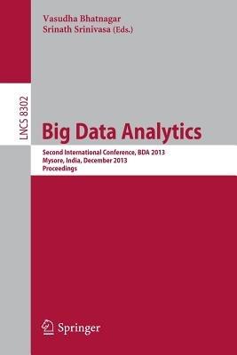 Big Data Analytics: Second International Conference, BDA 2013, Mysore, India, December 16-18, 2013, Proceedings - cover