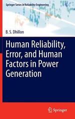 Human Reliability, Error, and Human Factors in Power Generation