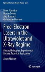 Free-Electron Lasers in the Ultraviolet and X-Ray Regime: Physical Principles, Experimental Results, Technical Realization