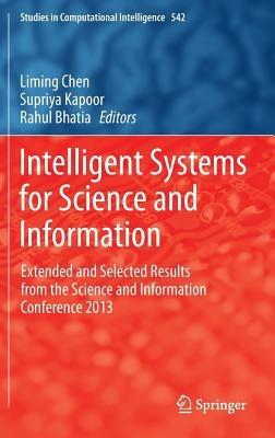 Intelligent Systems for Science and Information: Extended and Selected Results from the Science and Information Conference 2013 - cover
