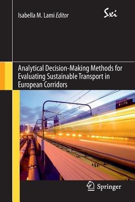 Analytical Decision-Making Methods for Evaluating Sustainable Transport in European Corridors - cover