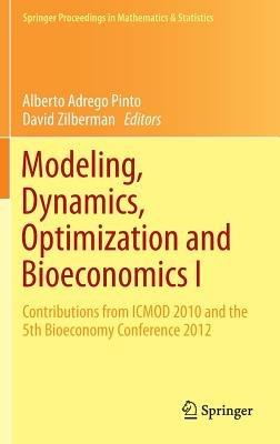 Modeling, Dynamics, Optimization and Bioeconomics I: Contributions from ICMOD 2010 and the 5th Bioeconomy Conference 2012 - cover