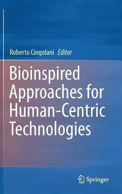 Bioinspired Approaches for Human-Centric Technologies - cover