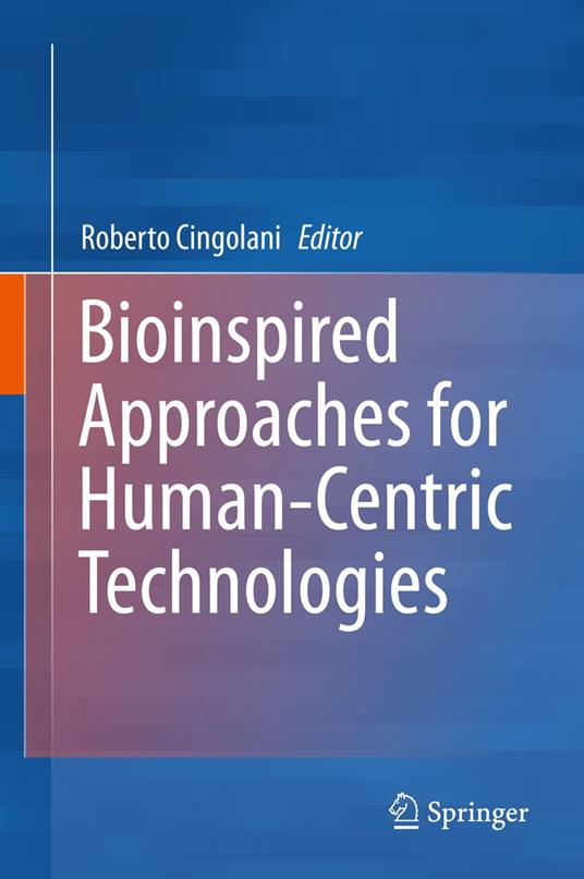 Bioinspired Approaches for Human-Centric Technologies