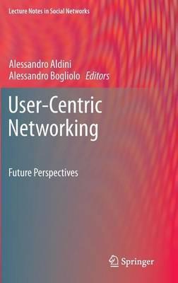 User-Centric Networking: Future Perspectives - cover