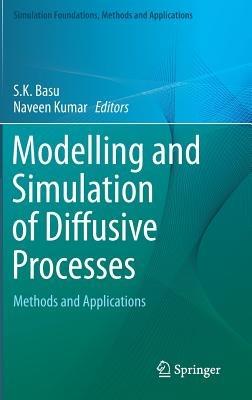 Modelling and Simulation of Diffusive Processes: Methods and Applications - cover