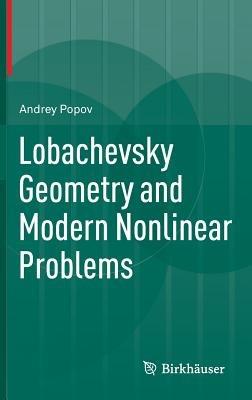 Lobachevsky Geometry and Modern Nonlinear Problems - Andrey Popov - cover
