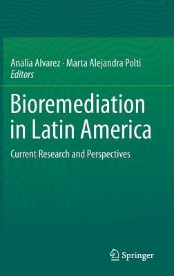 Bioremediation in Latin America: Current Research and Perspectives - cover