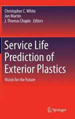 Service Life Prediction of Exterior Plastics: Vision for the Future