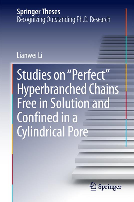 Studies on "Perfect" Hyperbranched Chains Free in Solution and Confined in a Cylindrical Pore