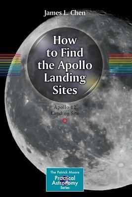 How to Find the Apollo Landing Sites - James L. Chen - cover