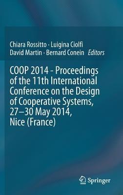 COOP 2014 - Proceedings of the 11th International Conference on the Design of Cooperative Systems, 27-30 May 2014, Nice (France) - cover