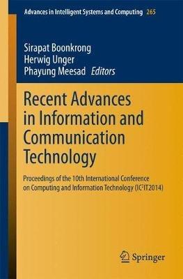 Recent Advances in Information and Communication Technology: Proceedings of the 10th International Conference on Computing and Information Technology  (IC2IT2014) - cover