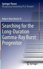 Searching for the Long-Duration Gamma-Ray Burst Progenitor