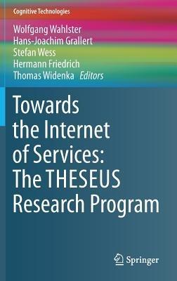 Towards the Internet of Services: The THESEUS Research Program - cover