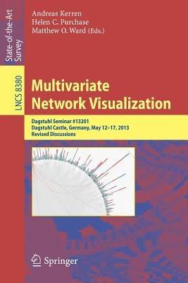 Multivariate Network Visualization: Dagstuhl Seminar # 13201, Dagstuhl Castle, Germany, May 12-17, 2013, Revised Discussions - cover