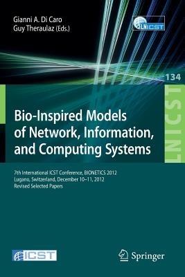 Bio-Inspired Models of Network, Information, and Computing Systems: 7th International ICST Conference, BIONETICS 2012, Lugano, Switzerland, December 10--11, 2012, Revised Selected Papers - cover
