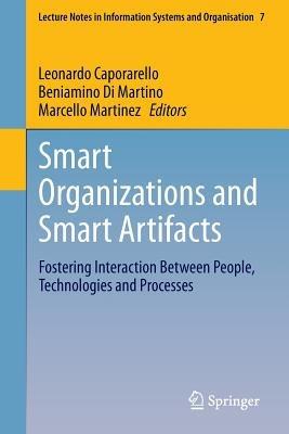 Smart Organizations and Smart Artifacts: Fostering Interaction Between People, Technologies and Processes - cover