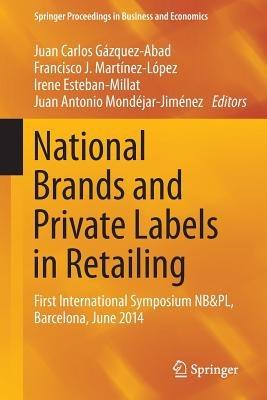 National Brands and Private Labels in Retailing: First International Symposium NB&PL, Barcelona, June 2014 - cover