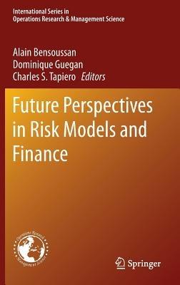 Future Perspectives in Risk Models and Finance - cover