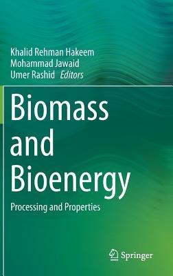 Biomass and Bioenergy: Processing and Properties - cover