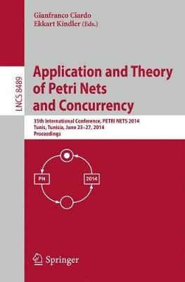Application and Theory of Petri Nets and Concurrency: 35th International Conference, PETRI NETS 2014, Tunis, Tunisia, June 23-27, 2014, Proceedings - cover