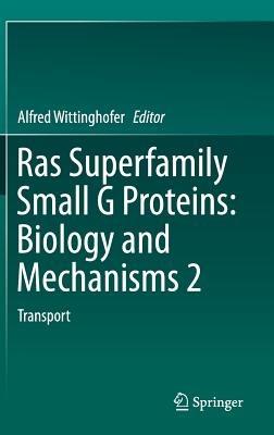 Ras Superfamily Small G Proteins: Biology and Mechanisms 2: Transport - cover