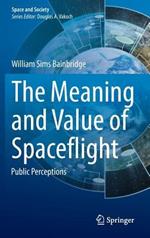 The Meaning and Value of Spaceflight: Public Perceptions