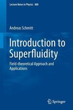Introduction to Superfluidity: Field-theoretical Approach and Applications