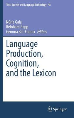 Language Production, Cognition, and the Lexicon - cover