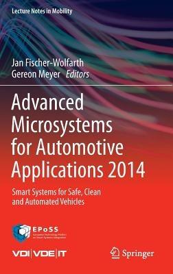 Advanced Microsystems for Automotive Applications 2014: Smart Systems for Safe, Clean and Automated Vehicles - cover