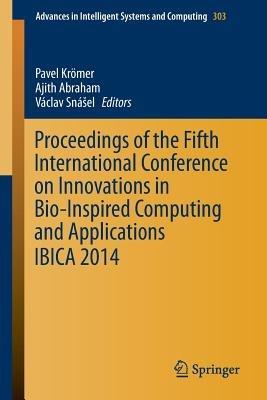 Proceedings of the Fifth International Conference on Innovations in Bio-Inspired Computing and Applications IBICA 2014 - cover