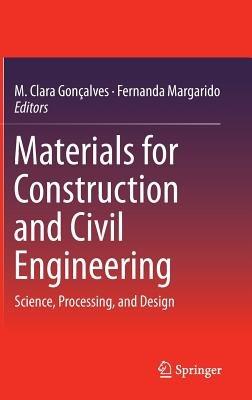 Materials for Construction and Civil Engineering: Science, Processing, and Design - cover