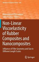 Non-Linear Viscoelasticity of Rubber Composites and Nanocomposites: Influence of Filler Geometry and Size in Different Length Scales