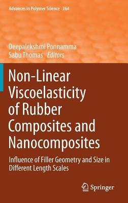 Non-Linear Viscoelasticity of Rubber Composites and Nanocomposites: Influence of Filler Geometry and Size in Different Length Scales - cover