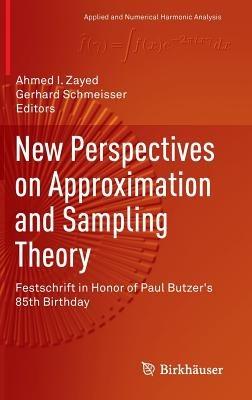 New Perspectives on Approximation and Sampling Theory: Festschrift in Honor of Paul Butzer's 85th Birthday - cover