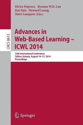 Advances in Web-Based Learning -- ICWL 2014: 13th International Conference, Tallinn, Estonia, August 14-17, 2014. Proceedings - cover